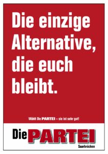 Die einzige Alternative, die euch bleibt.