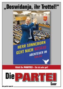 „Doswidanja, ihr Trottel!“ Herr Sonneborn geht nach Moskau